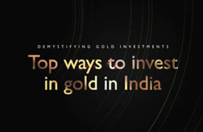 New age forms of gold investments: Demystifying Gold Investments