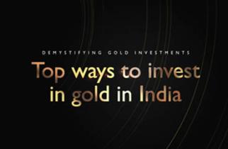 New age forms of gold investments: Demystifying Gold Investments