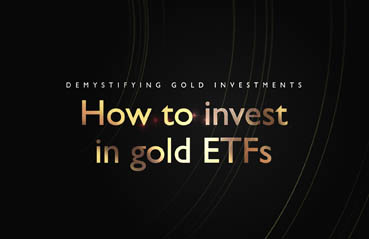How to invest in gold ETFs: Demystifying Gold Investments